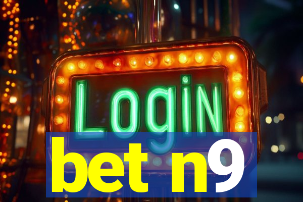 bet n9