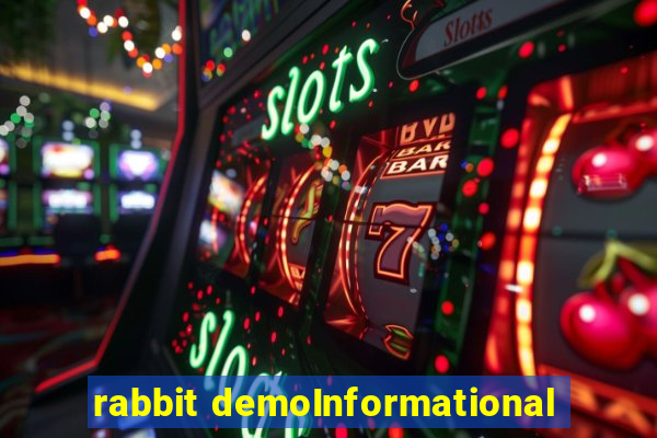 rabbit demoInformational