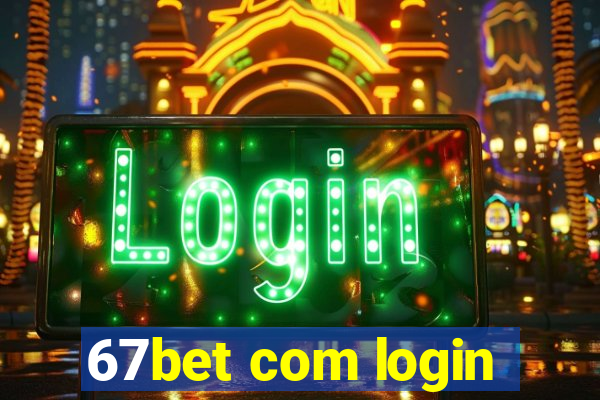 67bet com login