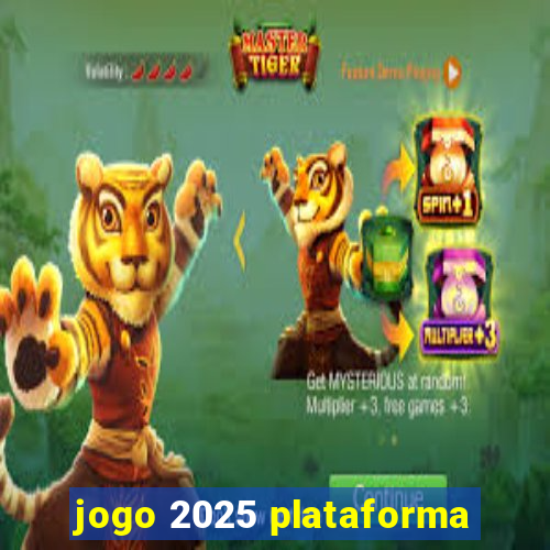 jogo 2025 plataforma