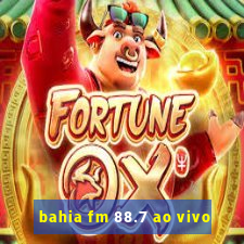 bahia fm 88.7 ao vivo