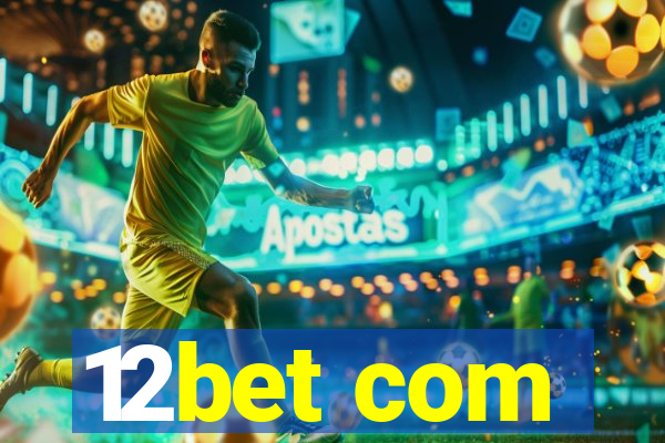 12bet com