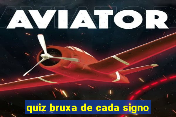 quiz bruxa de cada signo