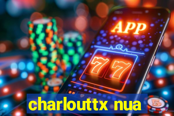 charlouttx nua