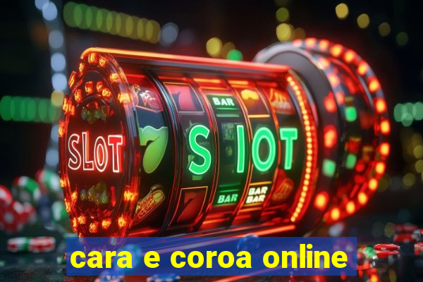 cara e coroa online