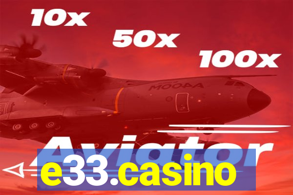 e33.casino