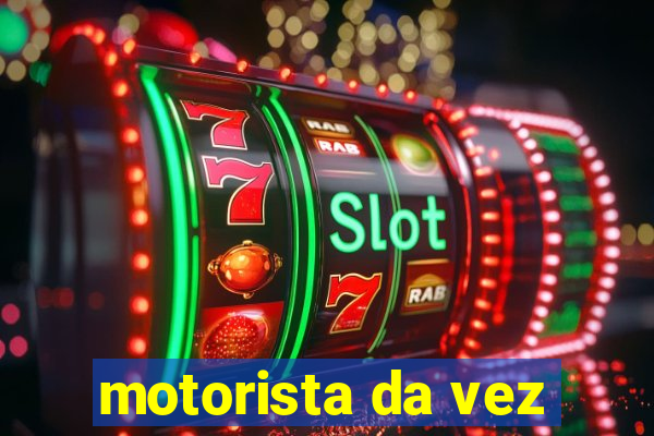 motorista da vez