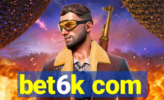 bet6k com