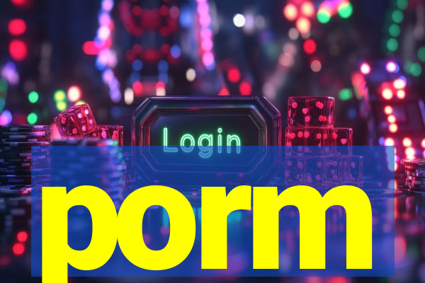 porm