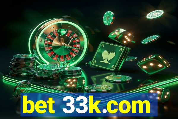 bet 33k.com