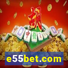 e55bet.com