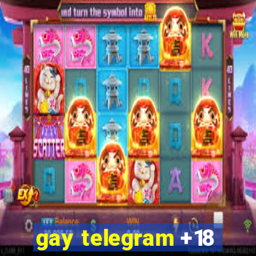 gay telegram +18