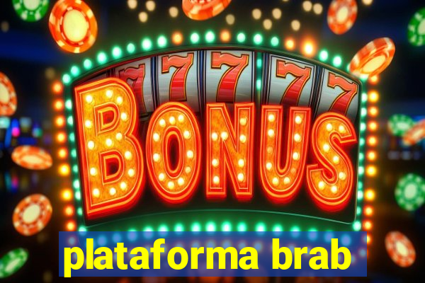 plataforma brab