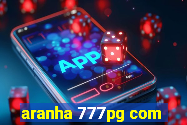 aranha 777pg com