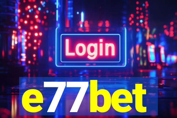 e77bet