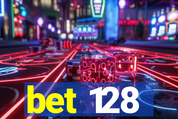 bet 128