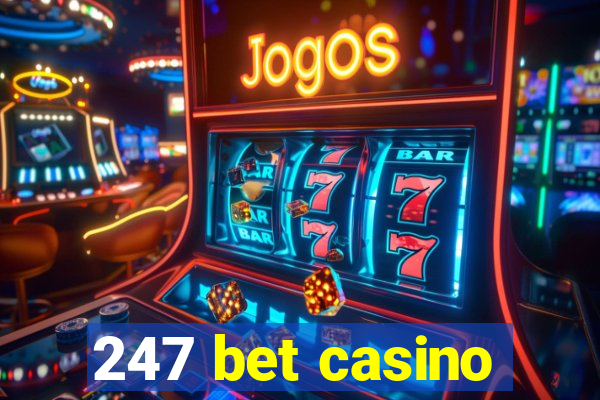 247 bet casino