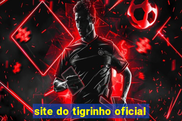 site do tigrinho oficial