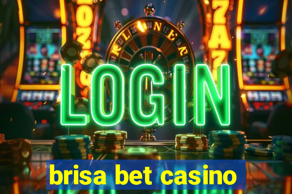 brisa bet casino