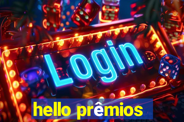 hello prêmios