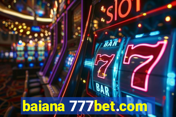 baiana 777bet.com