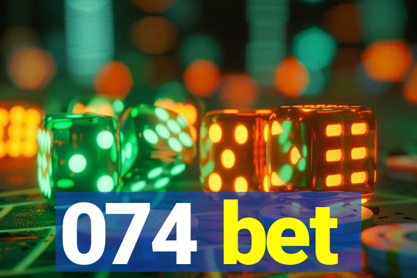 074 bet