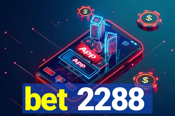 bet 2288