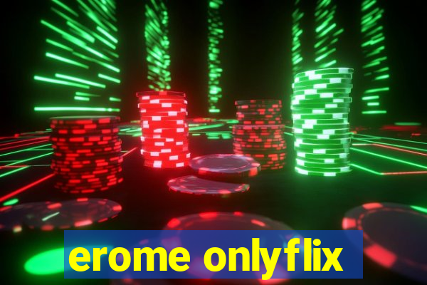 erome onlyflix