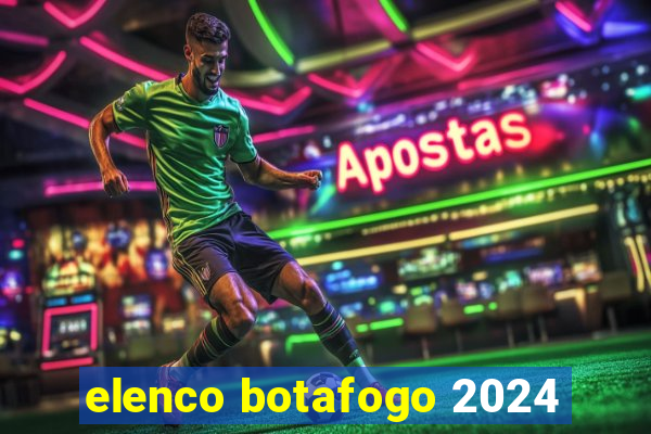 elenco botafogo 2024