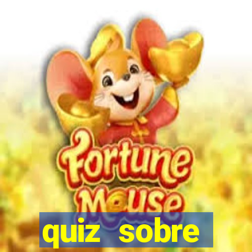 quiz sobre conhecimentos gerais