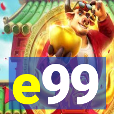 e99