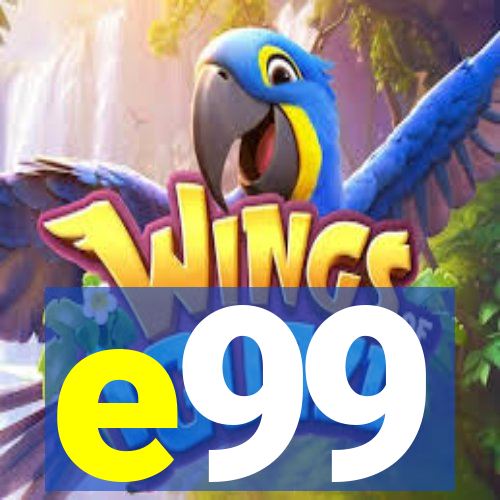 e99