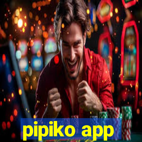 pipiko app