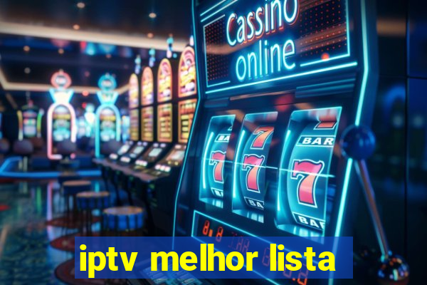 iptv melhor lista