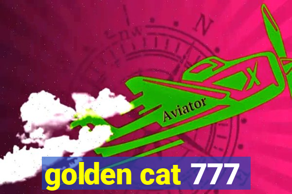 golden cat 777