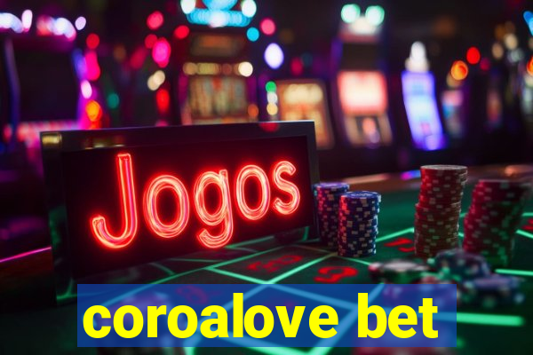 coroalove bet