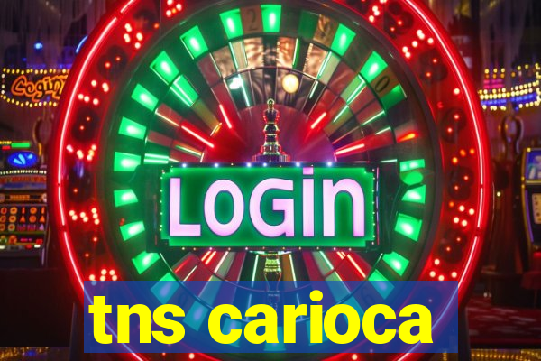 tns carioca