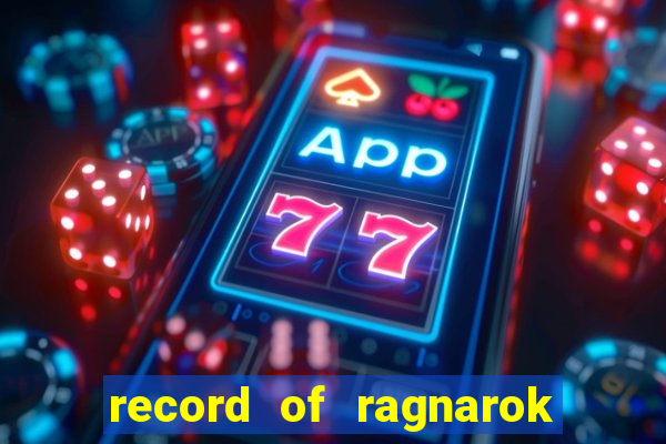 record of ragnarok 3 temporada