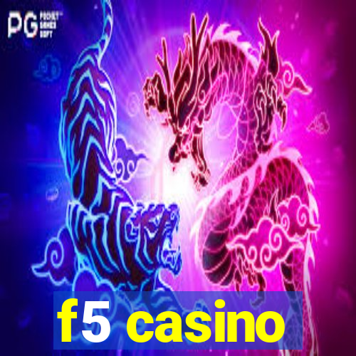 f5 casino