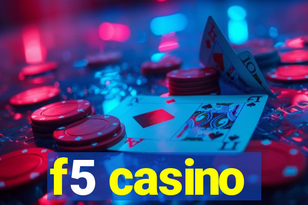 f5 casino