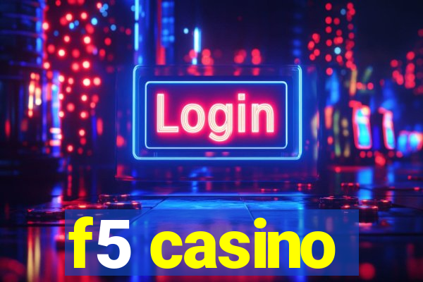 f5 casino