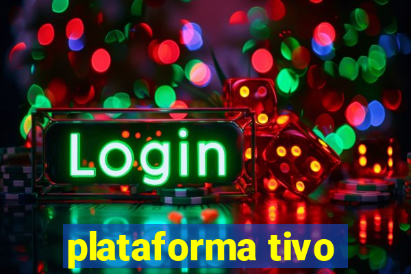 plataforma tivo