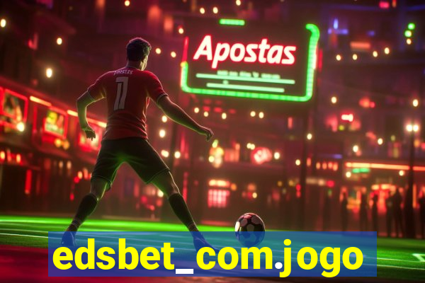 edsbet_com.jogos.app