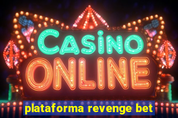 plataforma revenge bet