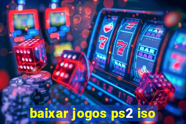 baixar jogos ps2 iso