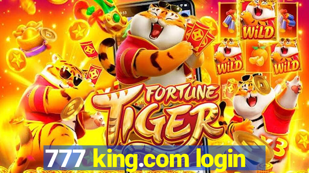 777 king.com login