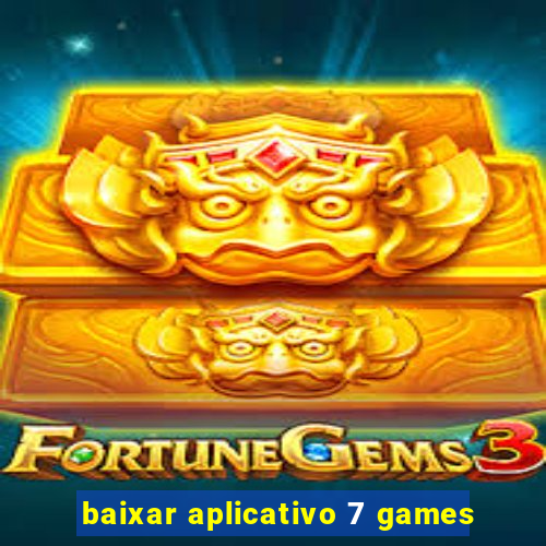 baixar aplicativo 7 games