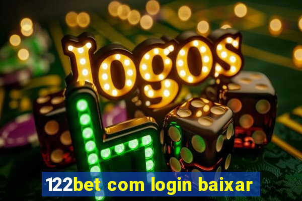 122bet com login baixar