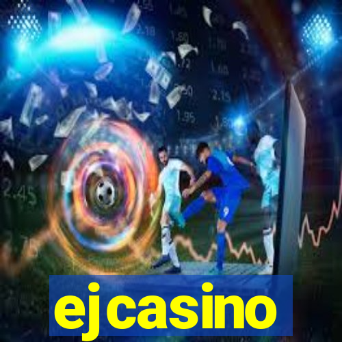 ejcasino