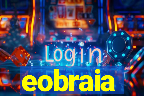 eobraia